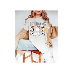 Peckers Shirt, Just A Girl Who Loves Peckers Shirt, Farmer Shirt, Chicken Shirt, Farm Lover Shirt, Cute Party Shirts for