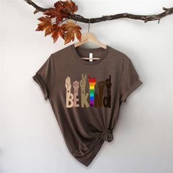 Be Kind Rainbow Shirt, Be Kind Sign Language Shirt, Be Kind Shirt, LGBT Shirt, Love Shirt Sign Language, Anti Racism Shi