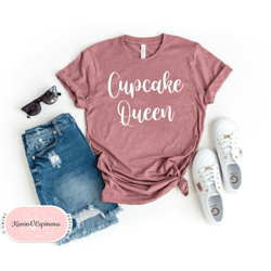 Cupcake Queen Shirt, Cupcake Shirt, Cupcake Party, Birthday Shirt, Cupcake Birthday, Dessert Shirt