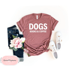 Dogs Books And Coffee Dog Lover Shirt Dog Lover Tshirt Dog Coffee Shirt Dog coffee Tshirt Dog Lover Gift dog Shirt