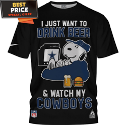 Dallas Cowboys Snoopy I Just Want to Drink Beer And Watch My Cowboys TShirt, Gifts for Dallas Cowboy Fans  Best Personal