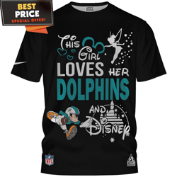 Miami Dolphins This Girl Loves Her Dolphins And Disney Mickey TShirt, Miami Dolphins Gifts For Her  Best Personalized Gi