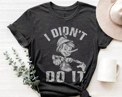 Pinocchio  I Didnt Do It Distressed Logo Shirt Walt Disney World Shirt Gift Idea,Tshirt, shirt gift, Sport shirt
