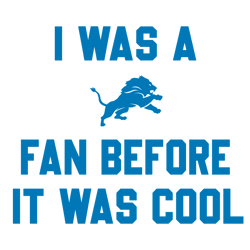 I Was A Detroit Fan Before 1It Was Cool SVG Download Untitled