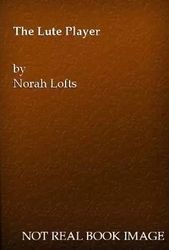 The Lute Player by Norah Lofts - PDF - Historical, Historical Fiction, Medieval, Plantagenet, British Literature