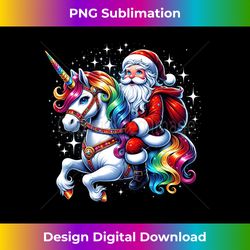 Cute Christmas Santa Riding Unicorn Xmas Girls Women Rainbow - Edgy Sublimation Digital File - Access the Spectrum of Sublimation Artistry