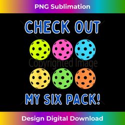 Funny pickleball shirts for men - Check out my six pack - Timeless PNG Sublimation Download - Enhance Your Art with a Dash of Spice