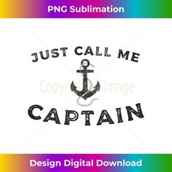 Call Me Captain, Boat Pontoon Sailor Anchor Nautical Sailing - Crafted Sublimation Digital Download - Reimagine Your Sublimation Pieces