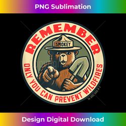 Remember Only You Vintage Smokey Bear Seal Retro - Contemporary PNG Sublimation Design - Enhance Your Art with a Dash of Spice
