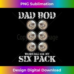 Dad Bod Working On My Six Pack Funny Beer Fathers Day - Chic Sublimation Digital Download - Enhance Your Art with a Dash of Spice