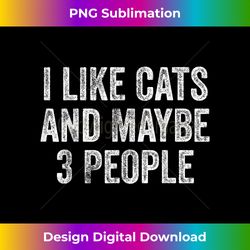 Cats T Funny Cat Cat Gifts Gift For Cats Lovers - Contemporary PNG Sublimation Design - Channel Your Creative Rebel
