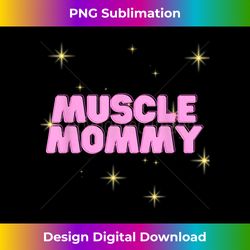 Gym Muscle Mommy Pump Cover for Women - Bohemian Sublimation Digital Download - Chic, Bold, and Uncompromising