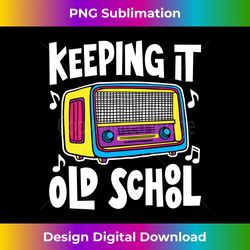 keeping it old school 80s boombox cassette retro music lover - classic sublimation png file - immerse in creativity with every design