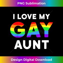 I Love My Gay Aunt LGBT Lesbian Auntie Rainbow - Classic Sublimation PNG File - Infuse Everyday with a Celebratory Spirit