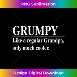 Mens Funny Grumpy Definitions Father's Day Grumpy - Classic Sublimation PNG File - Channel Your Creative Rebel