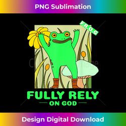 Fully Rely On God - FROG - Christian Faith Grace of God - Artisanal Sublimation PNG File - Striking & Memorable Impressions