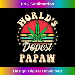 Funny 420 Weed Pot Vintage Matching Worlds Dopest PAPAW - Classic Sublimation PNG File - Lively and Captivating Visuals