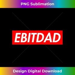 EBITDAD Box Logo - Bohemian Sublimation Digital Download - Rapidly Innovate Your Artistic Vision