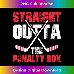 Straight Outta Penalty Box  Ice Hockey Player - Eco-Friendly Sublimation PNG Download - Access the Spectrum of Sublimation Artistry