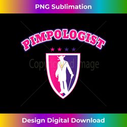 Pimpologist - Urban Sublimation PNG Design - Lively and Captivating Visuals