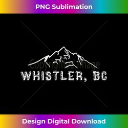 Whistler BC T Canadian Ski Mountain Resort Town - Sleek Sublimation PNG Download - Striking & Memorable Impressions