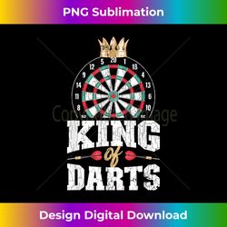 King Of Darts Funny Dart Player Graphic - Artisanal Sublimation PNG File - Spark Your Artistic Genius