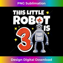 3rd Birthday Robot Science Robotics Boy Girl 3 Year Old - Bespoke Sublimation Digital File - Enhance Your Art with a Dash of Spice