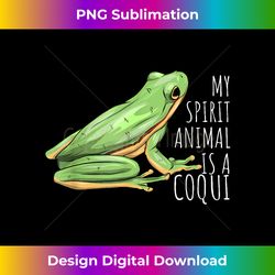 My Spirit Animal is a Coqui Boricua Puerto Rico Real Coqui - Contemporary PNG Sublimation Design - Customize with Flair