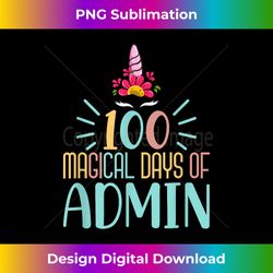 100 Magical Days Of Admin Unicorn Funny 100th Day Of School - Contemporary PNG Sublimation Design - Infuse Everyday with a Celebratory Spirit