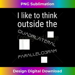 I Like To Think Outside Quadrilateral Parallelogram T - Contemporary PNG Sublimation Design - Channel Your Creative Rebel