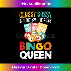 Classy Sassy And A Bit Smart Assy Funny Bingo Game Lover - Deluxe PNG Sublimation Download - Striking & Memorable Impressions