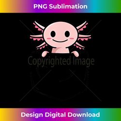 axolotl in pocket kawaii cute anime pet axolotl lover - futuristic png sublimation file - craft with boldness and assurance