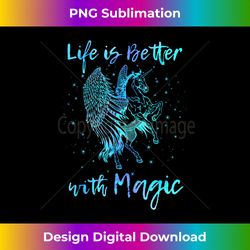LIFE IS BETTER WITH MAGIC Unicorn Pegasus Horse Lover Quote - Bohemian Sublimation Digital Download - Rapidly Innovate Your Artistic Vision
