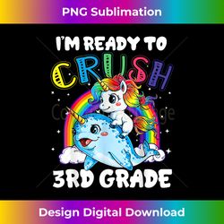 I'm ready to crush 3rd Grade Back to school Unicorn - Futuristic PNG Sublimation File - Spark Your Artistic Genius