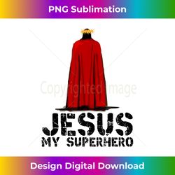 Jesus is My Superhero! Christian s Cool Gods Love T - Bespoke Sublimation Digital File - Rapidly Innovate Your Artistic Vision