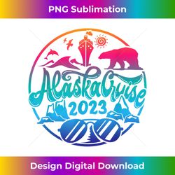 Alaska Cruise 2023 Friends Family Vacation Beach Tropical - Chic Sublimation Digital Download - Access the Spectrum of Sublimation Artistry