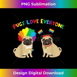 Pugs Love Everyone Gay Pride - Bespoke Sublimation Digital File - Chic, Bold, and Uncompromising
