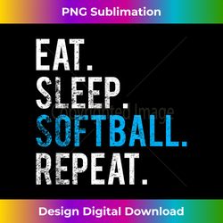 eat sleep softball repeat girls softball - sublimation-optimized png file - chic, bold, and uncompromising