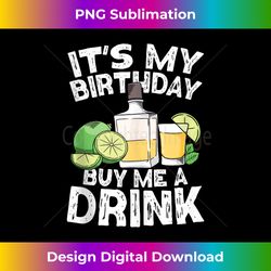 It's my birthday buy me a drink  pub crawl drinking Tank Top - Bespoke Sublimation Digital File - Lively and Captivating Visuals