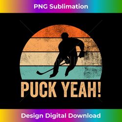 Funny Ice Hockey s Vintage Retro Puck Yeah - Luxe Sublimation PNG Download - Lively and Captivating Visuals