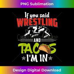 Funny Wrestling and Taco Lover Graphic Boys and Men Wrestler - Sophisticated PNG Sublimation File - Spark Your Artistic Genius