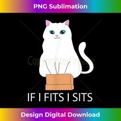 if i fits i sits, cat in a box  cat meme, fat kitty - edgy sublimation digital file - channel your creative rebel