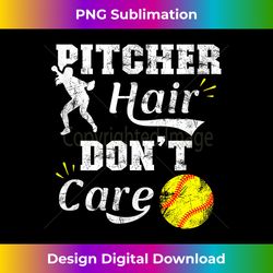softball player pitcher hair don't care funny girls softball - sublimation-optimized png file - tailor-made for sublimation craftsmanship