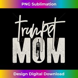 Trumpet Mom - Funny Marching Band Mom - Trumpet Mother - Minimalist Sublimation Digital File - Striking & Memorable Impressions