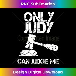 only judy can judge me sunset lawyer - deluxe png sublimation download - chic, bold, and uncompromising