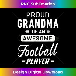 Proud Grandma Of An Awesome Football Player - Luxe Sublimation PNG Download - Immerse in Creativity with Every Design