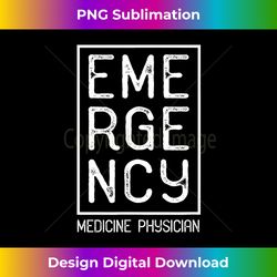 Emergency Medicine Physician, ER Doctor T - Sublimation-Optimized PNG File - Reimagine Your Sublimation Pieces