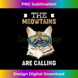 The Meowtains Are Calling - Minimalist Sublimation Digital File - Challenge Creative Boundaries
