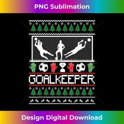 Ugly Christmas Goal Keeper Soccer Goalie - Classic Sublimation PNG File - Ideal for Imaginative Endeavors