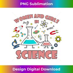 And Girls In Science - Support & Girls - Innovative PNG Sublimation Design - Pioneer New Aesthetic Frontiers